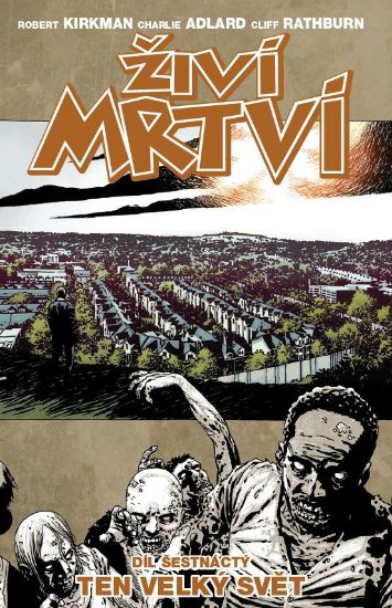 Obrázek Živí mrtví 16: Ten velký svět