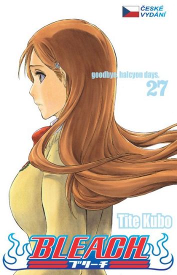 Obrázek Bleach 27 - Goodbye, halcyon days.
