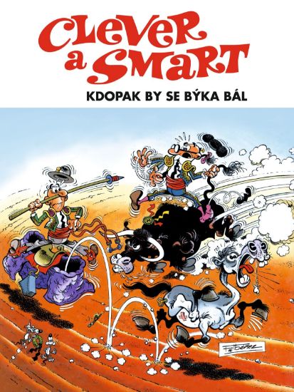Clever a Smart: Kdopak by se býka bál